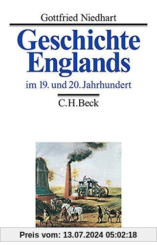 Geschichte Englands  Bd. 3: Im 19. und 20. Jahrhundert